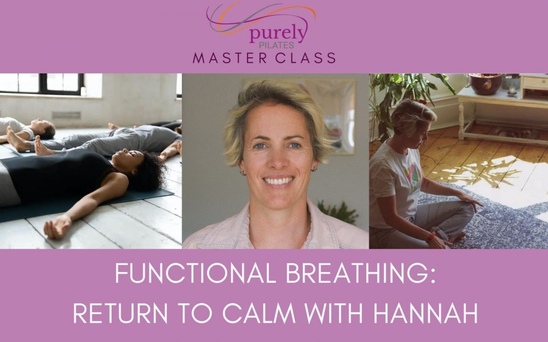 Masterclass – Functional Breathing: Return to Calm with Hannah