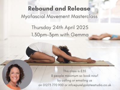 Rebound and Release Myofascial Movement Masterclass on Thursday 24th April 1.30-3pm