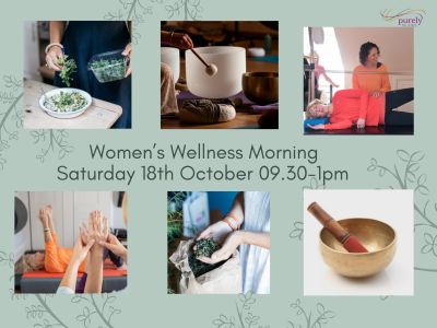 Women’s Wellness Morning Saturday 18th October 9.30am-1pm