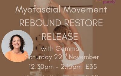 Rebound Restore Release Myofascial Movement Masterclass on Saturday 22nd November 12.30pm -2.15pm