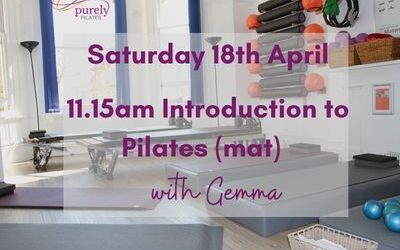 Open Day Saturday 18th April 11.15am Introduction to Pilates with Gemma